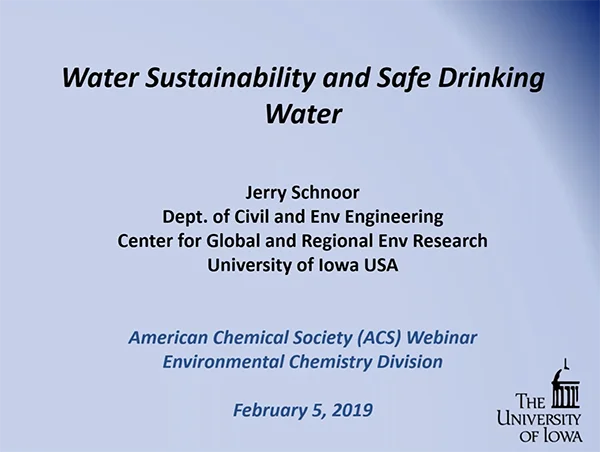 Professor Jerald L. Schnoor – Water Sustainability and Safe Drinking Water